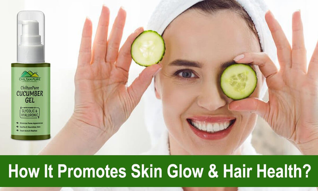 Cucumber Gel, How It Promotes Skin Glow & Hair Health? - Mamasjan