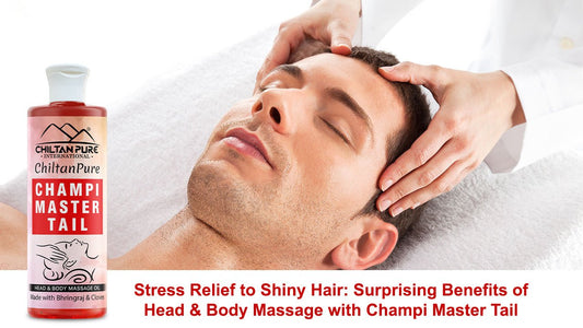 Stress Relief to Shiny Hair - Surprising Benefits of Head & Body Massage with Champi Master Tail - Mamasjan