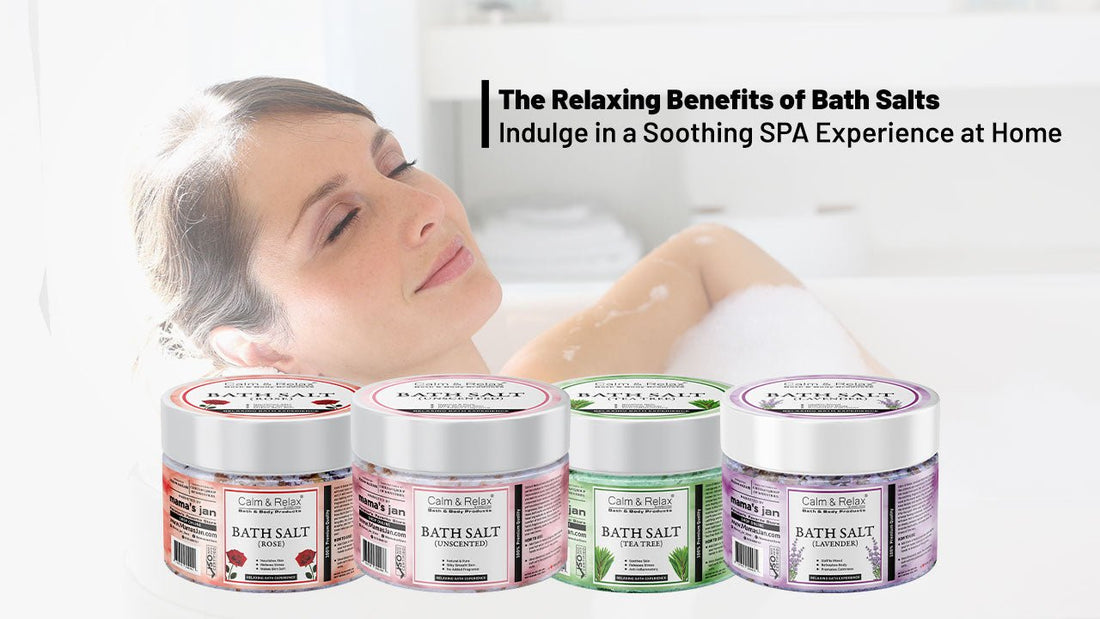 The Relaxing Benefits of Bath Salts - Indulge in a Soothing Spa Experience at Home - Mamasjan