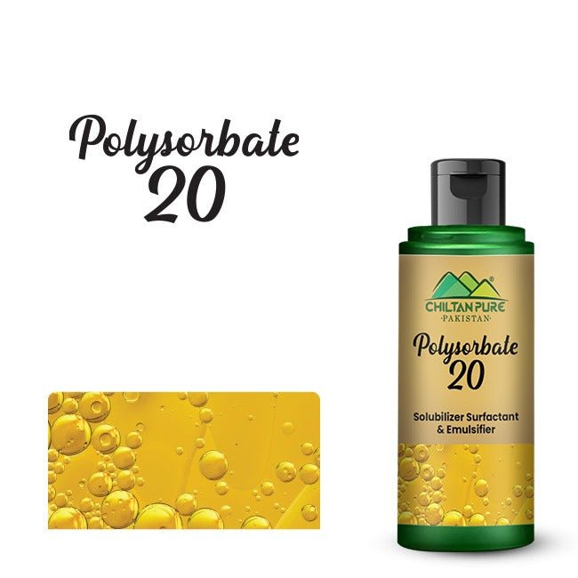 Polysorbate 20 / پولی سوربیٹ 20 - ChiltanPure
